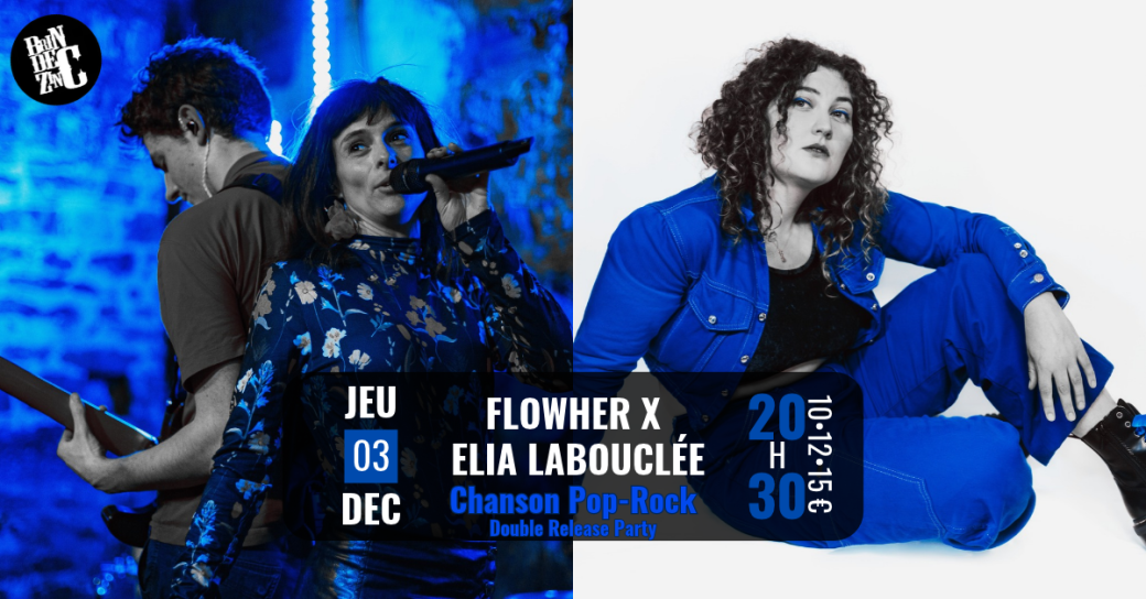 FlowHer x Elia Labouclée ( Chanson Pop-Rock • Double Release Party)