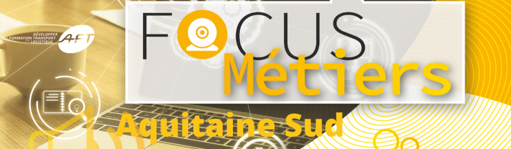 Focus Métiers Aquitaine Sud