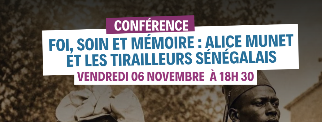 Foi, soin et mémoire : Alice Munet et les tirailleurs sénégalais
