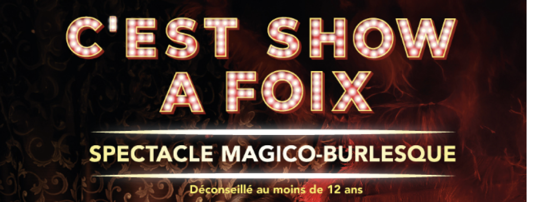 C'EST SHOW A FOIX