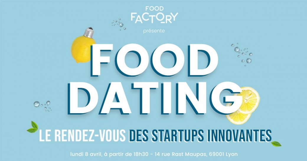 Food dating : le rendez-vous des startups food lyonnaises