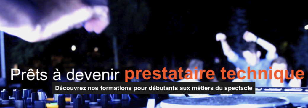 Initiation aux métiers techniques du spectacle OU d'Animateur DJ