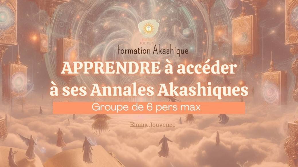 FORMATION Akashique - Apprendre la lecture pour Soi