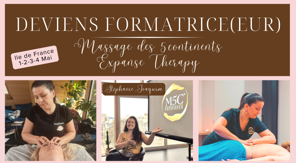 Formation Formateur de praticien au Massage des 5 Continents ou/et Expanse Therpay