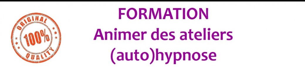 FORMATION : animer des ateliers (auto)hypnose ?