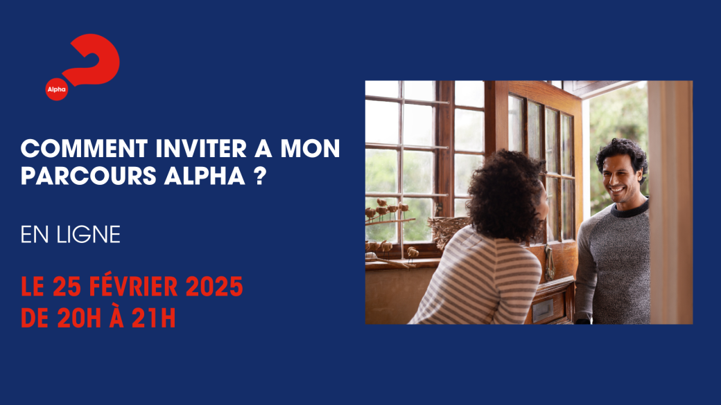 Formation "Comment inviter à un parcours Alpha ?" - 25 février 2025