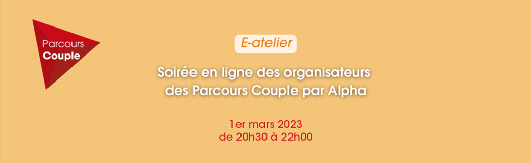 E-Atelier des organisateurs des  Parcours Couple par Alpha - 1er mars 2023 - en ligne