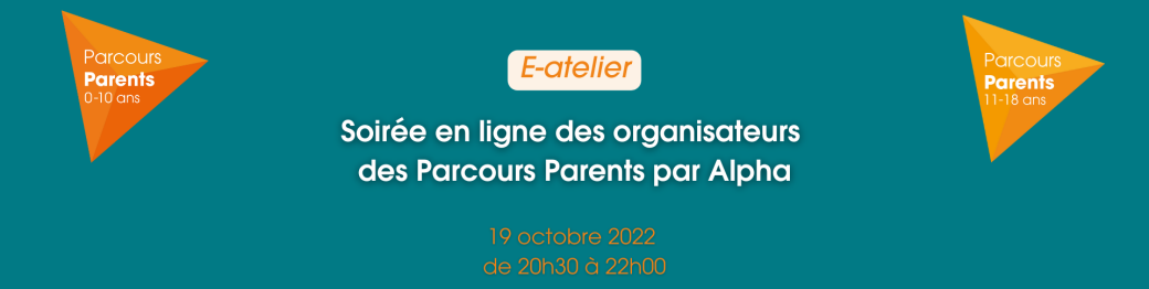 Atelier des organisateurs des Parcours Parents par Alpha  -  En ligne Atelier des organisateurs des Parcours Parents par Alpha  -  En ligne