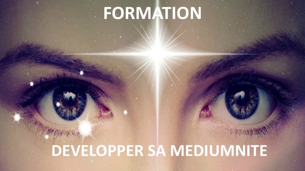 FORMATION : Développer sa Médiumnité