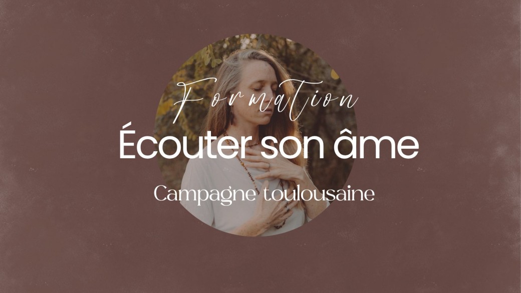 Formation "Ecouter son âme"