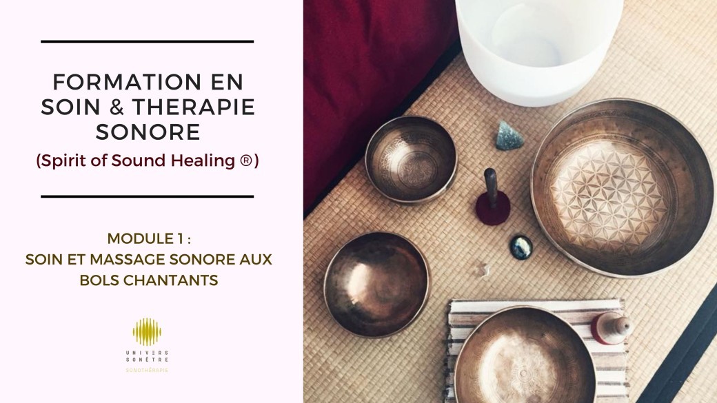 Formation en Soin & Massage Sonore aux bols chantants (Module 1)