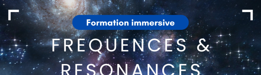 Formation "Fréquence & Résonance"