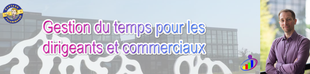 Formation : Gestion du temps pour les dirigeants et commerciaux