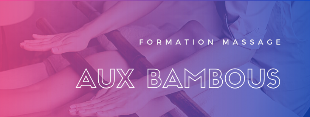 Formation Massage aux Bambous