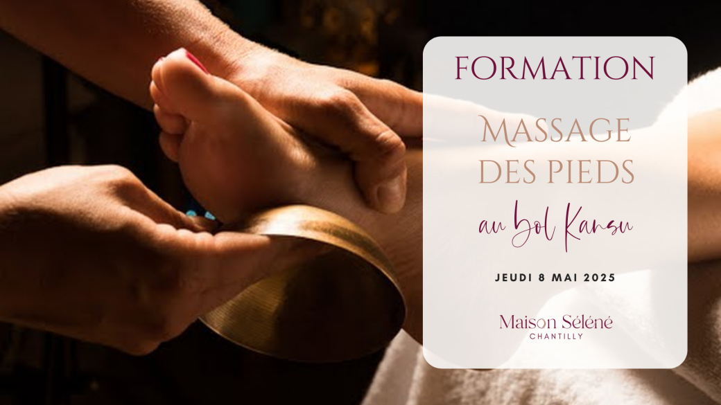 Formation massage des pieds au bol kansu