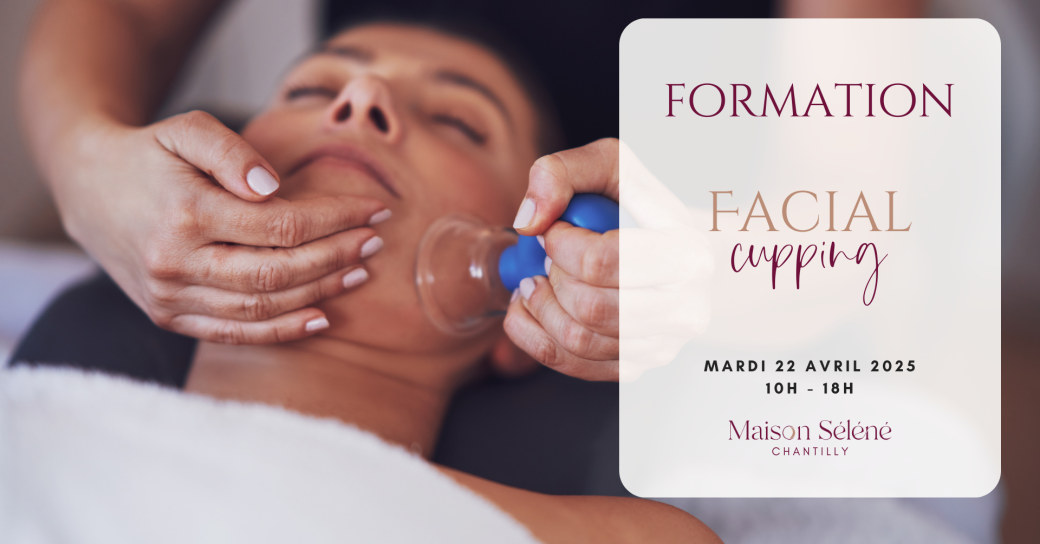 Formation Massage facial cupping - ventouses visage