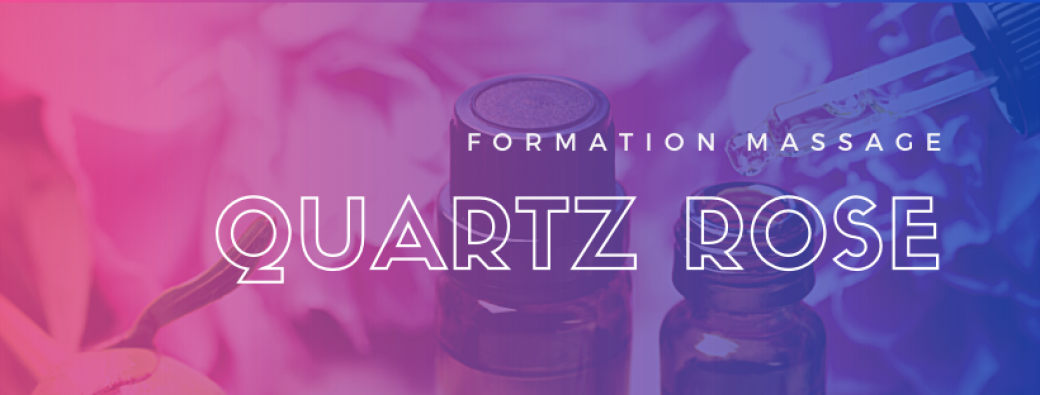 Tickets  Formation Massage Quartz Rose et huile essentielle de rose