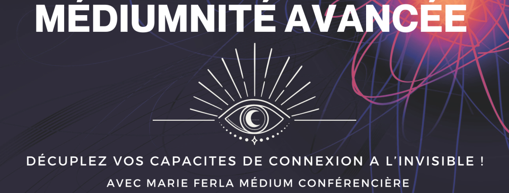 Formation Mediumnité AVANCEE - TOURCOING ( 59 ) 