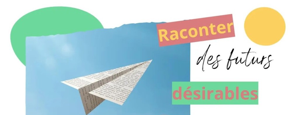 Formation Raconter des Futurs Désirables 