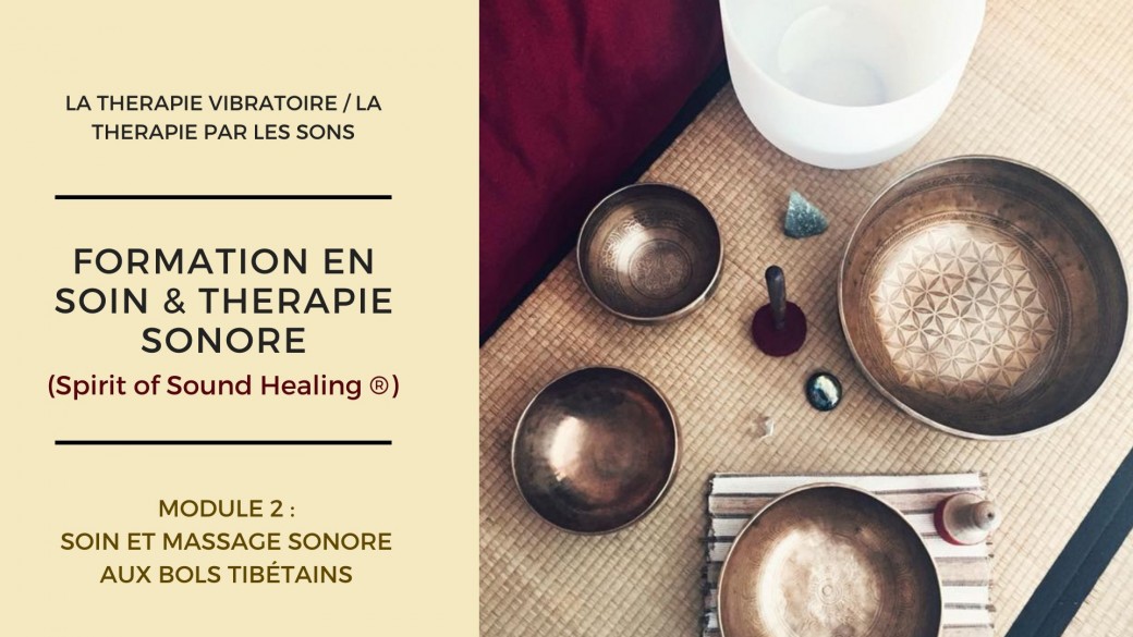 Formation Soin & Massage Sonore aux bols chantants (module 2)