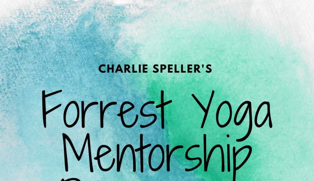 Forrest Yoga Mentorship 2022-23