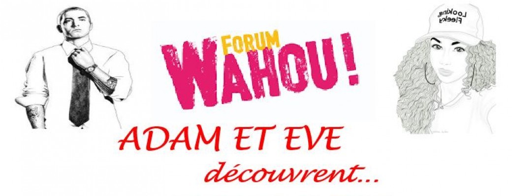 Forum Wahou Adam et Eve découvrent la Théologie du Corps