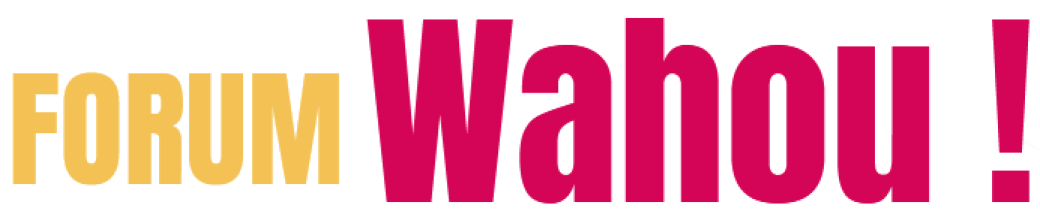 Forum Wahou