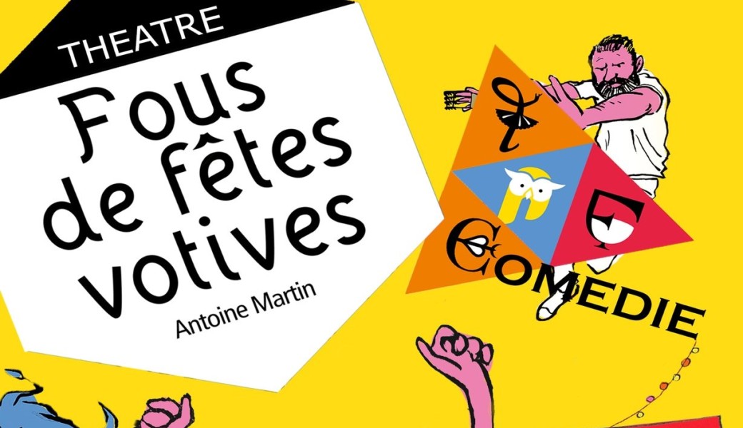 FOUS DE FÊTES VOTIVES d’Antoine MARTIN