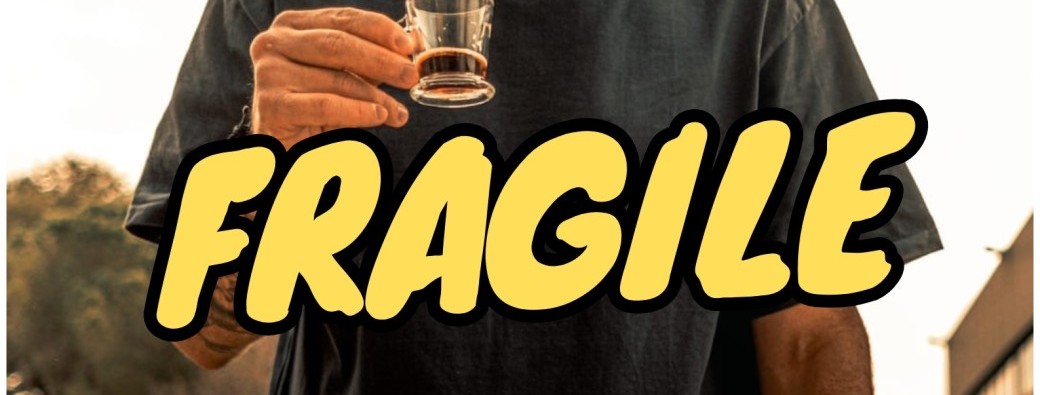 Fragile