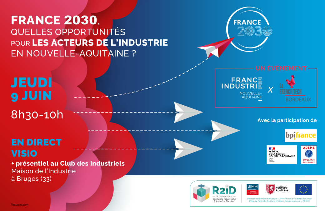 FRANCE 2030, Quelles opportunités pour les acteurs de l'industrie en Nouvelle-Aquitaine