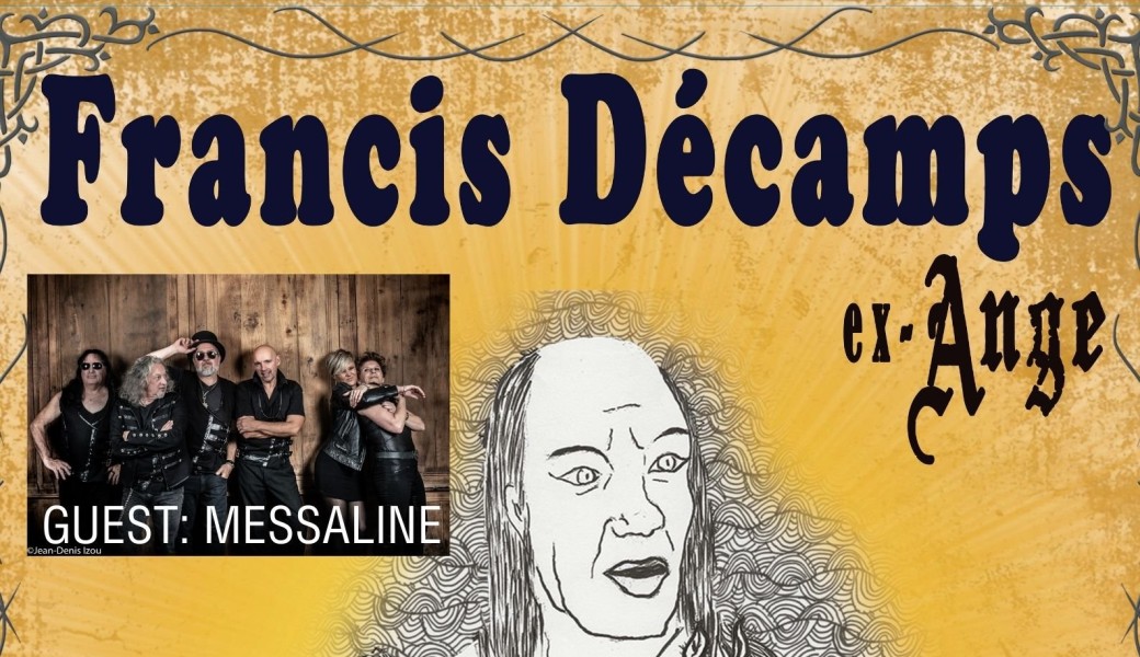 Françis Decamps  ex Ange + Messaline 1ère partie