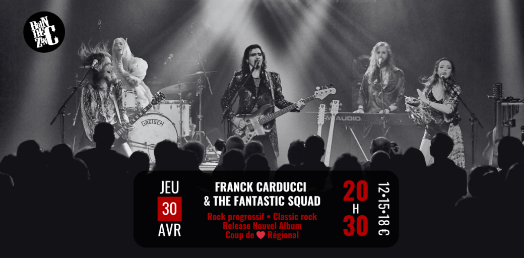 Franck Carducci & The Fantastic Squad (Rock progressif / Classic Rock • Coup de ❤️ Régional)