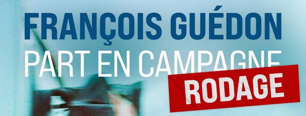 François Guédon Part en Campagne [Rodage]
