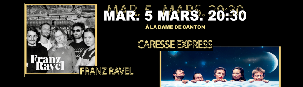 FRANZ RAVEL + CARESSE EXPRESS