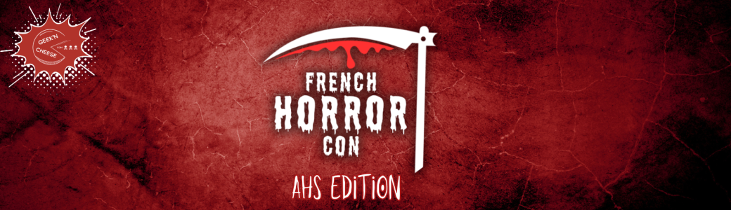 French Horror Con - AHS edition 