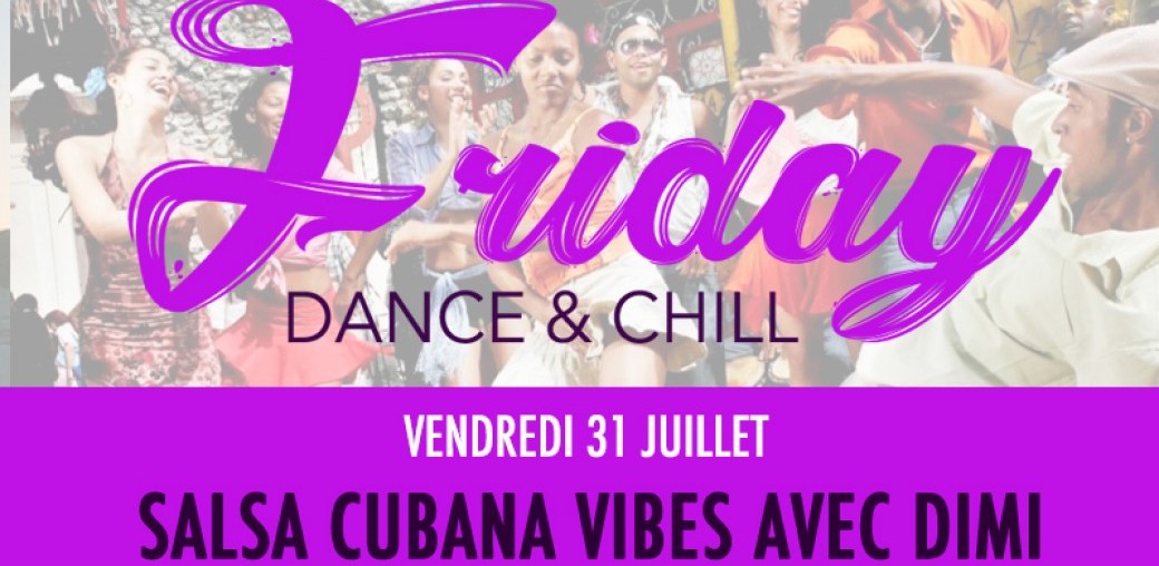 Friday DANCE & CHILL / Initiation à la salsa cubaine