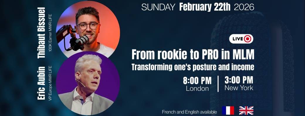 From rookie to PRO in MLM : transforming one's posture and income