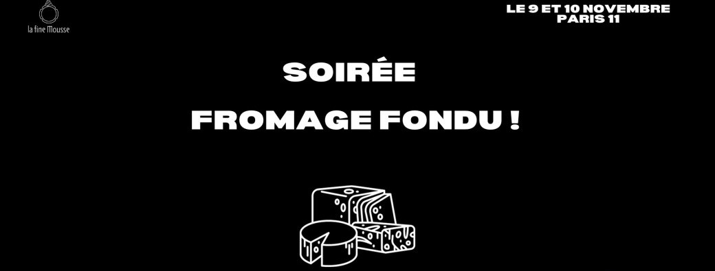 Fromage fondu - 9 & 10 Novembre 2023
