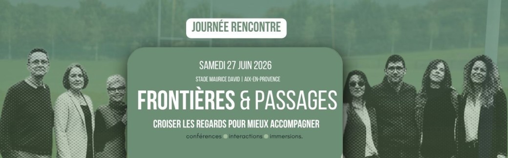 Frontières & Passages : croiser les regards pour mieux accompagner