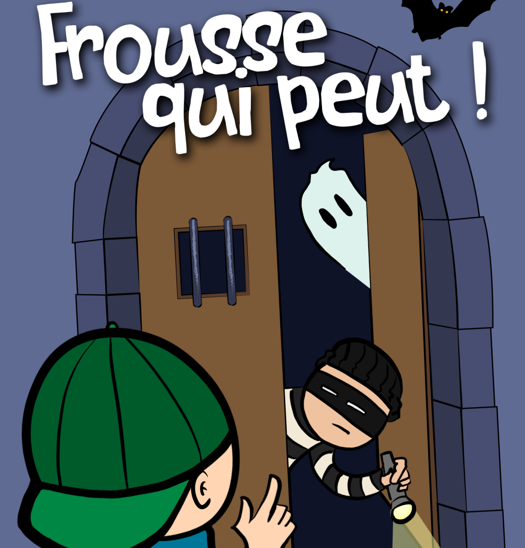 Frousse qui peut ! 