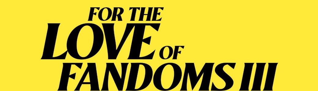 For The Love of Fandoms