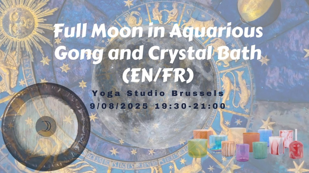 Full Moon in Aquarius Gong & Crystal Bath 