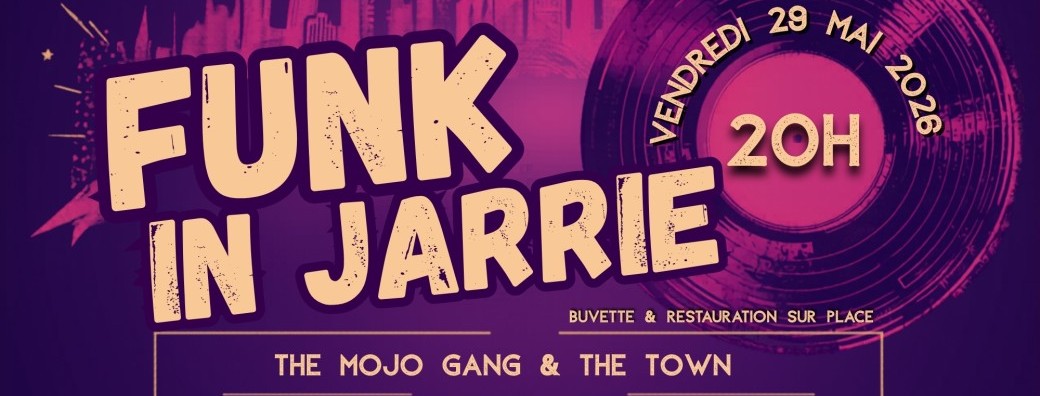Funk in Jarrie ! - The Mojo Gang + The Town