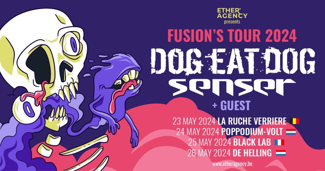 Fusion's Tour - Dog Eat Dog + Senser + Guest (BE)
