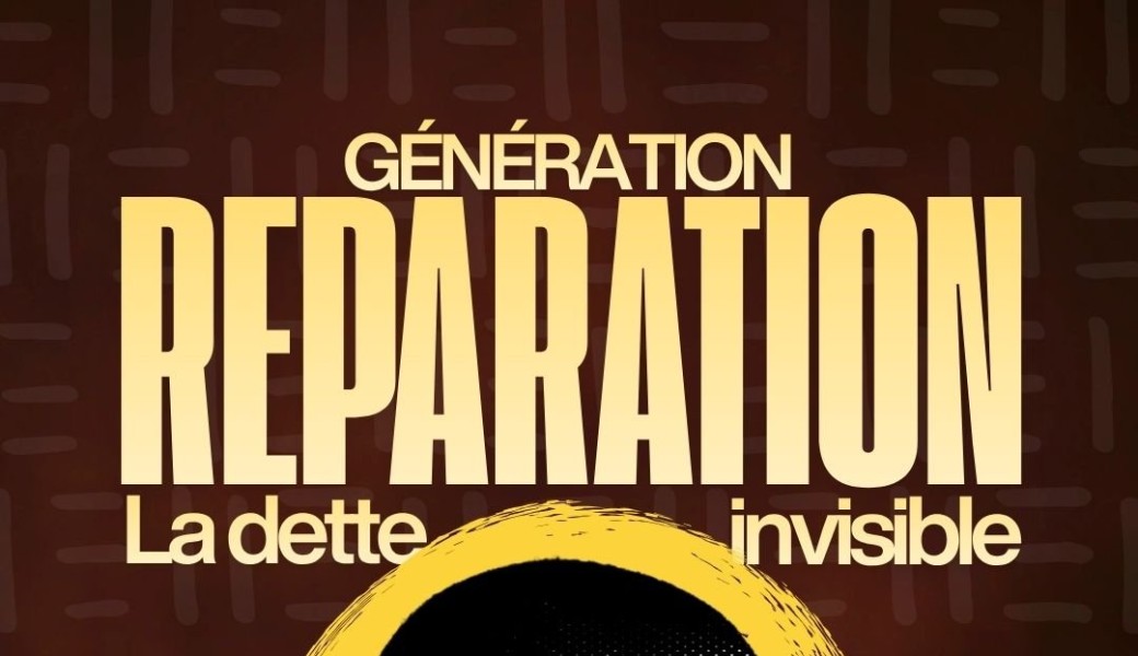 GÉNÉRATION RÉPARATION : La dette invisible 