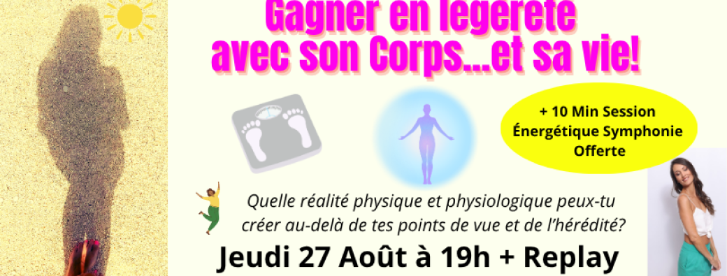 Gagner en légèreté avec son corps...et sa vie!