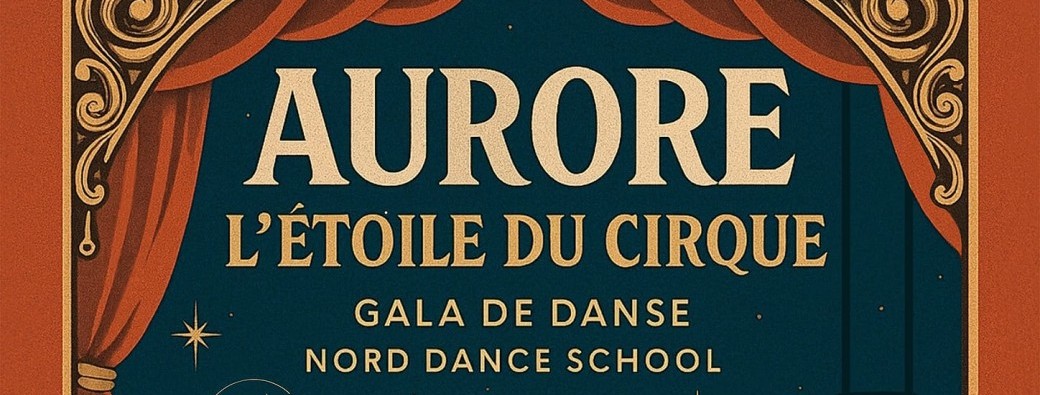 Gala 2025 - Aurore l'étoile du cirque 