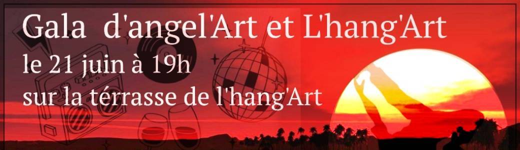 Gala d'Angel'Art et l'hang'Art