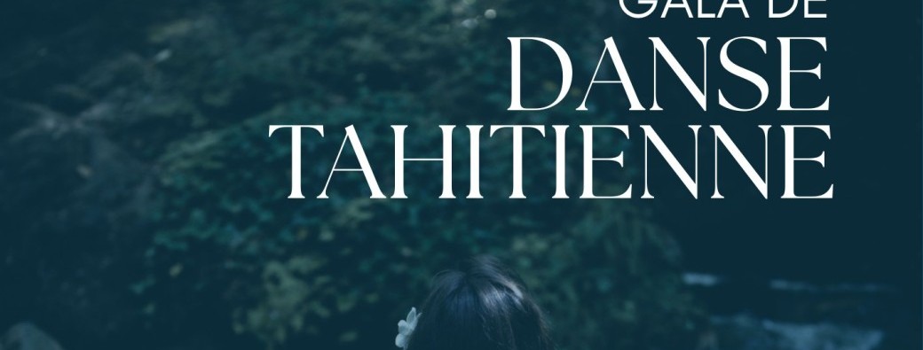 Gala de Danse Tahitienne - La légende des 3 cascades
