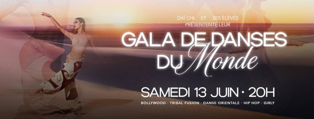 Gala de fin d'année - Daï Chi Danses du Monde